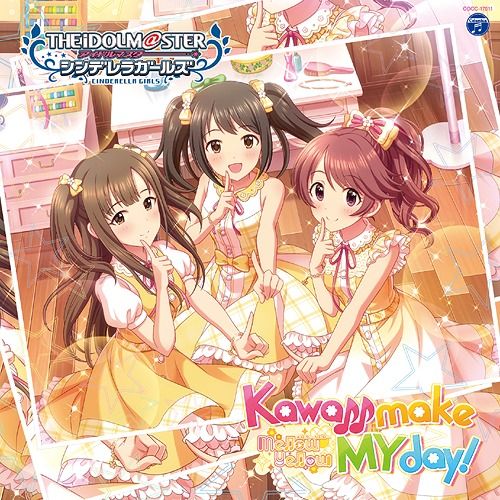 CD Single THE IDOLM@STER CINDERELLA GIRLS STARLIGHT MASTER 21 Kawaii make MY day!
