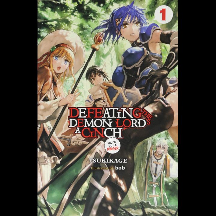 Light Novel Defeating the Demon Lord's a Cinch (If You've Got a Ringer) Vol. 1
