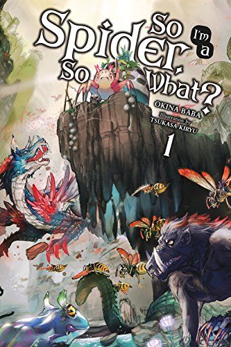 Light Novel So I'm a Spider, So What? Vol. 1