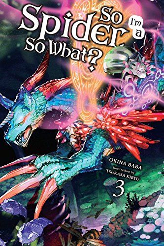 Light Novel So I'm a Spider, So What? Vol. 3