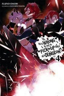 Light Novel Is It Wrong to Try to Pick Up Girls in a Dungeon? (Danmachi), Vol. 4