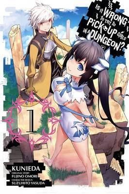 Manga Is It Wrong to Try to Pick Up Girls in a Dungeon? (Danmachi), Vol. 1