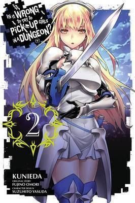 Manga Is It Wrong to Try to Pick Up Girls in a Dungeon? (Danmachi), Vol. 2