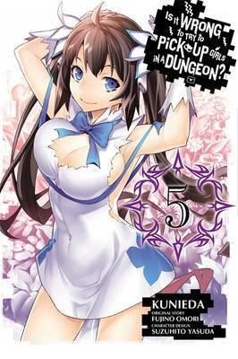 Manga Is It Wrong to Try to Pick Up Girls in a Dungeon? (Danmachi), Vol. 5