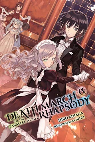 Light Novel Death March to the Parallel World Rhapsody Vol. 6