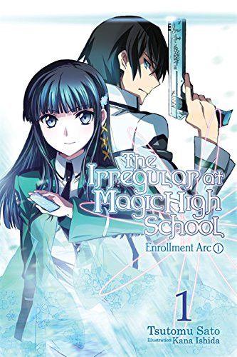Light Novel The Irregular at Magic High School Vol. 1: Enrollment Arc, Part I