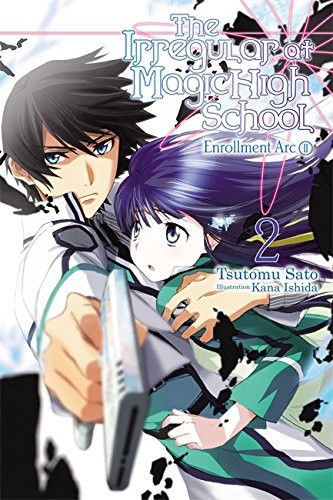 Light Novel The Irregular at Magic High School Vol. 2: Enrollment Arc, Part II