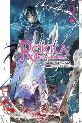 Light Novel Rokka: Braves of the Six Flowers Vol. 2