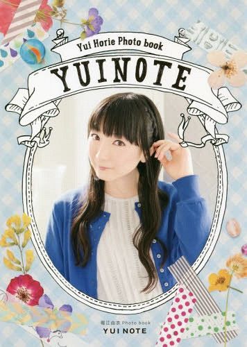 Yui Horie Photo Book: YUI NOTE
