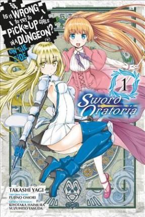 Manga Is It Wrong to Try to Pick Up Girls in a Dungeon? On the Side: Sword Oratoria Vol. 1