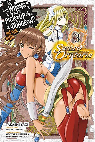 Manga Is It Wrong to Try to Pick Up Girls in a Dungeon? On the Side: Sword Oratoria Vol. 3