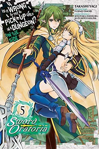 Manga Is It Wrong to Try to Pick Up Girls in a Dungeon? On the Side: Sword Oratoria Vol. 5