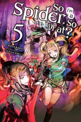 Light Novel So I'm a Spider, So What? Vol. 5