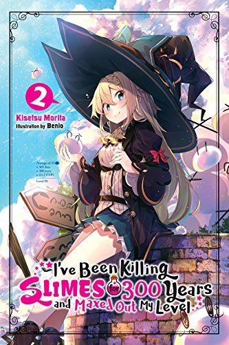 Light Novel I've Been Killing Slimes for 300 Years and Maxed Out My Level Vol. 2