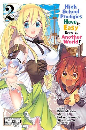 Manga High School Prodigies Have It Easy Even in Another World! Vol. 2