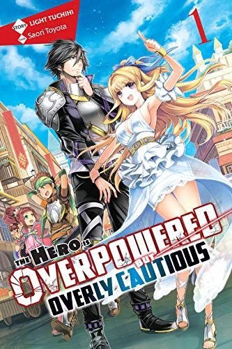 Light Novel The Hero Is Overpowered but Overly Cautious Vol. 1