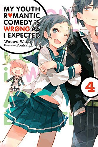 Light Novel My Youth Romantic Comedy Is Wrong, As I Expected Vol. 4