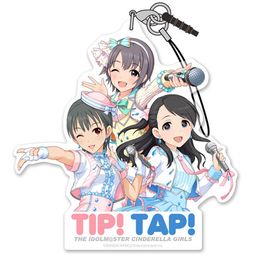 The Idolmaster Cinderella Girls TIP!TAP! Acrylic Strap
