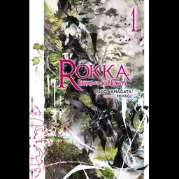 Light Novel Rokka: Braves of the Six Flowers Vol. 1