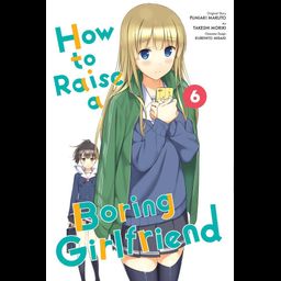 Manga Saekano: How to Raise a Boring Girlfriend Vol. 6