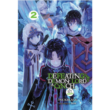 Light Novel Defeating the Demon Lord's a Cinch (If You've Got a Ringer) Vol. 2