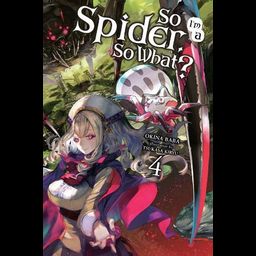 Light Novel So I'm a Spider, So What? Vol. 4