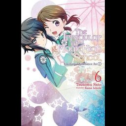 Light Novel The Irregular at Magic High School Vol. 6: Yokohama Disturbance Arc, Part I