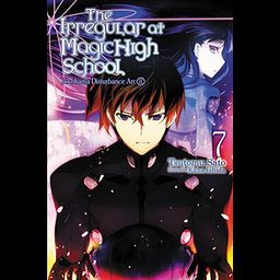 Light Novel The Irregular at Magic High School Vol. 7: Yokohama Disturbance Arc, Part II