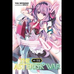 Light Novel The Asterisk War Vol. 5