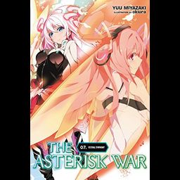 Light Novel The Asterisk War Vol. 7
