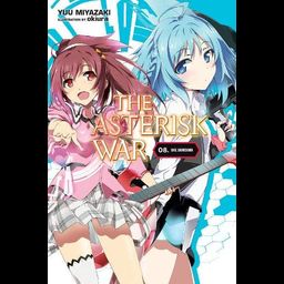 Light Novel The Asterisk War Vol. 8