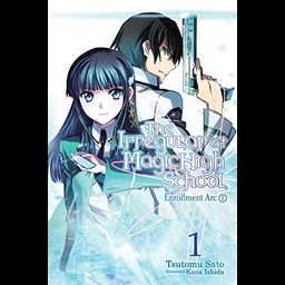 Light Novel The Irregular at Magic High School Vol. 1: Enrollment Arc, Part I