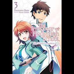 Light Novel The Irregular at Magic High School Vol. 3: Nine School Competition Arc, Part I