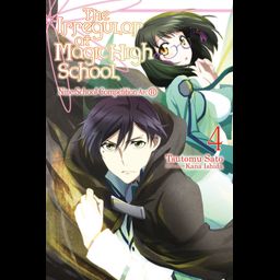 Light Novel The Irregular at Magic High School Vol. 4: Nine School Competition Arc, Part II