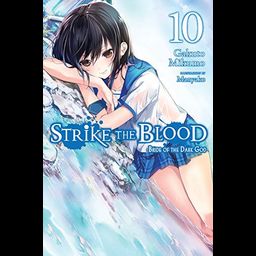 Light Novel Strike the Blood, Vol. 10: Bride of the Dark God