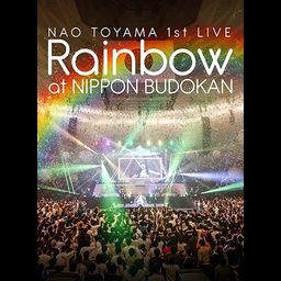 Blu-ray 1st LIVE "Rainbow" Nao Toyama  at Nippon Budokan