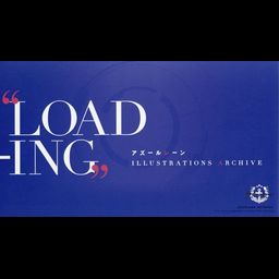 Azur Lane "Loading" Illustrations Archive