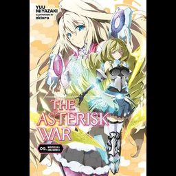 Light Novel The Asterisk War Vol. 9