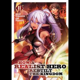 Light Novel How a Realist Hero Rebuilt the Kingdom Vol. 2
