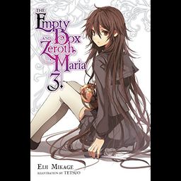 Light Novel The Empty Box and Zeroth Maria Vol. 3