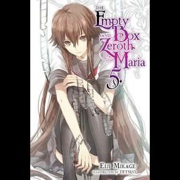 Light Novel The Empty Box and Zeroth Maria Vol. 5