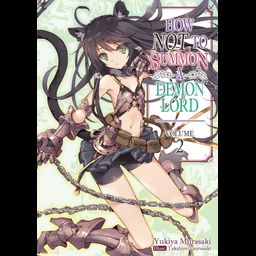 Light Novel How NOT to Summon a Demon Lord Vol. 2