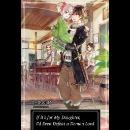 Light Novel If It's for My Daughter, I'd Even Defeat a Demon Lord Vol. 1