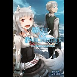 Light Novel Wolf & Parchment: New Theory Spice & Wolf Vol. 1