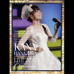 Blu-ray + CD Kana Hanazawa Live 2017 "Opportunity" (Limited Edition)