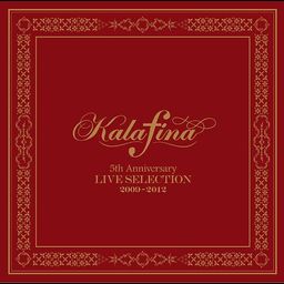 CD Album Kalafina 5th Anniversary LIVE SELECTION 2009-2012 [Regular Edition]